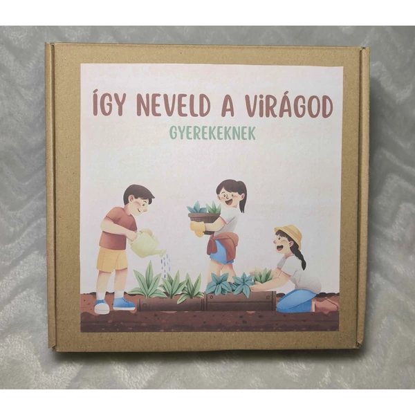 Így neveled a virágod - Gyerekeknek